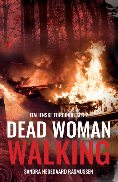 Dead Woman Walking, Sandra Hedegaard Rasmussen