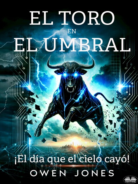 El Toro En El Umbral-El Día En Que El Cielo Cayó, Owen Jones