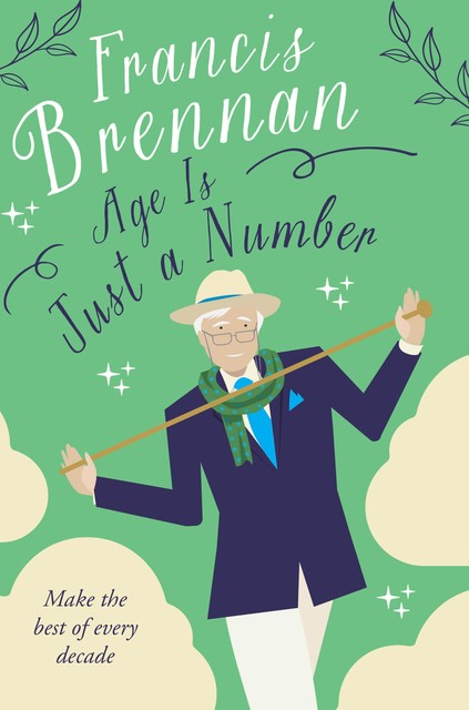 Age is Just a Number, Francis Brennan