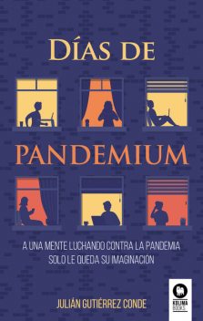 Días de pandemium, Julián Gutiérrez Conde