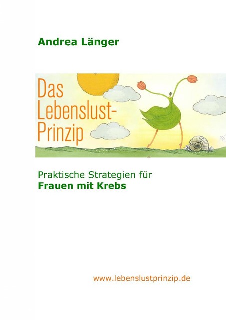 Das Lebenslust-Prinzip, Andrea Länger