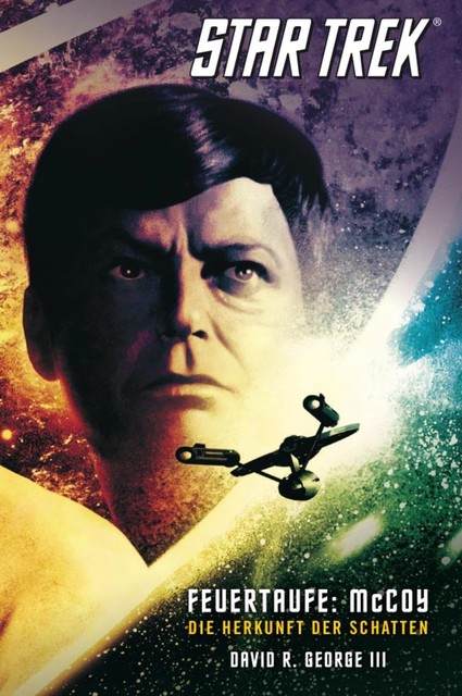Star Trek – The Original Series 1: Feuertaufe: McCoy, David R. George III