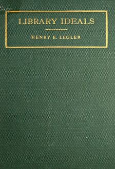 Library Ideals, Henry Eduard Legler