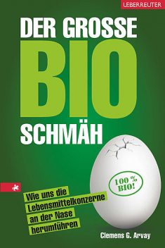 Der große Bio-Schmäh, Clemens G. Arvay