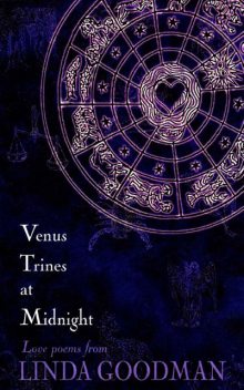 Venus Trines at Midnight, Linda Goodman