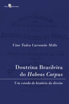 Doutrina brasileira do habeas corpus, Vitor Tadeu Carramão Mello