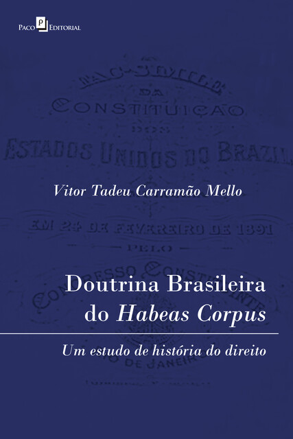 Doutrina brasileira do habeas corpus, Vitor Tadeu Carramão Mello