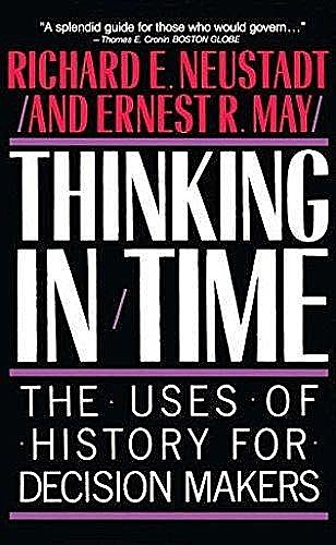 Thinking in Time, Richard Neustadt, Ernest May