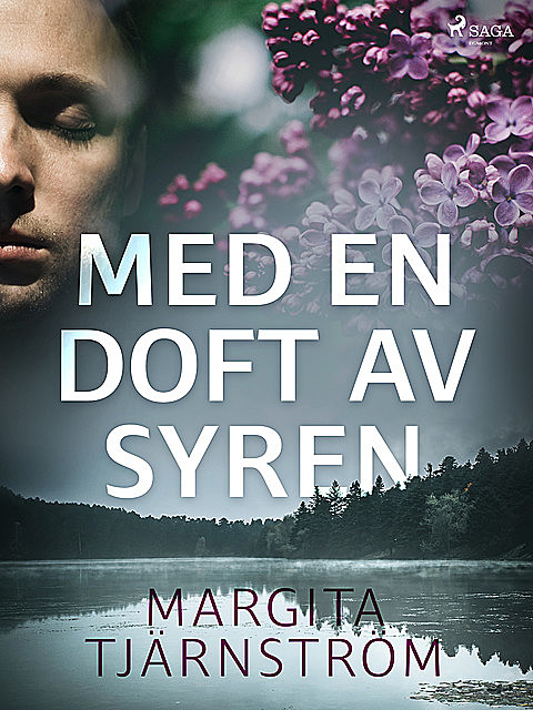 Med en doft av syren, Margita Tjärnström