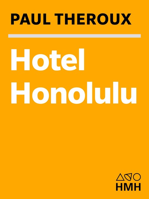 Hotel Honolulu, Paul Theroux