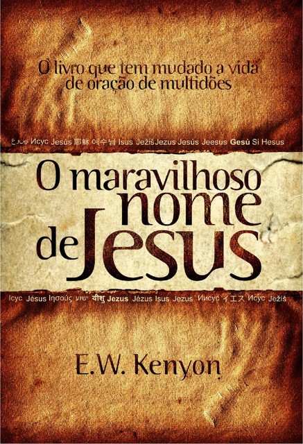 O Maravilhoso Nome de Jesus, E.W. Kenyon