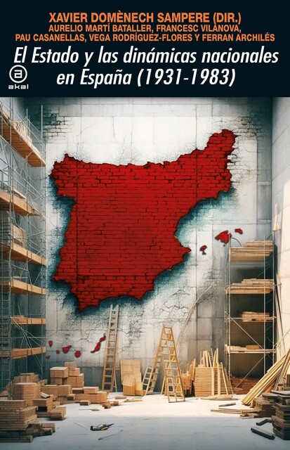 El Estado y las dinámicas nacionales en España (1931–1983), Xavier Domènech Sampere