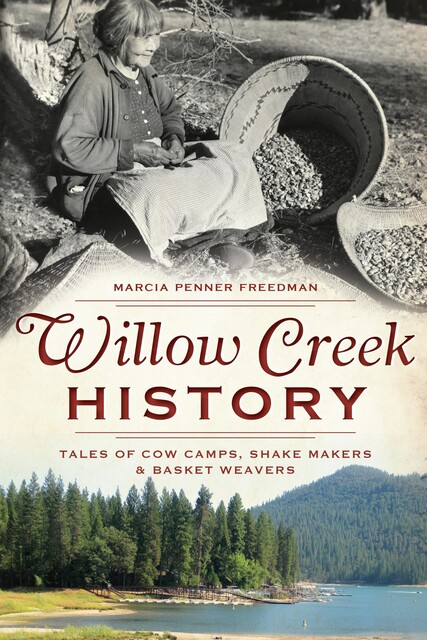 Willow Creek History, Marcia Penner Freedman