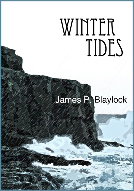 Winter Tides, James Blaylock