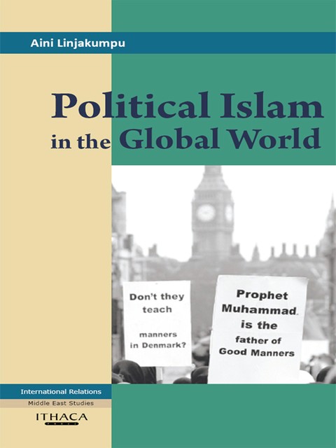 Political Islam in the Global World, Aini Linjakumpu