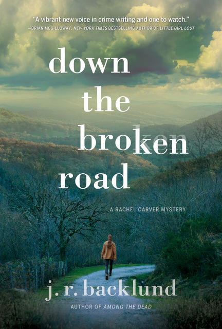 Down the Broken Road, J.R. Backlund