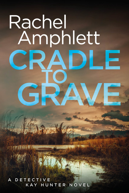 Cradle to Grave, Rachel Amphlett