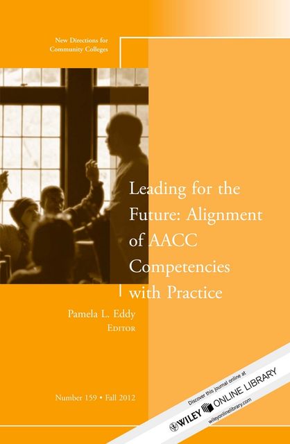 Leading for the Future: Alignment of AACC Competencies with Practice, Pamela L.Eddy