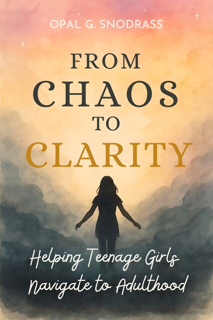 From Chaos to Clarity, Opal G. Snodgrass