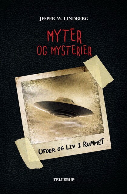 Myter og mysterier #4: Ufoer og liv i rummet, Jesper W. Lindberg