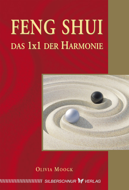 Feng-Shui – Das 1x1 der Harmonie, Olivia Moogk