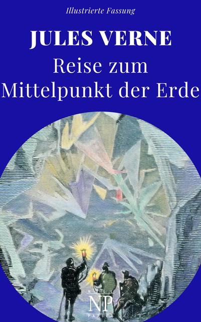 Reise zum Mittelpunkt der Erde, Jules Verne