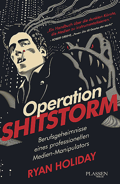 Operation Shitstorm, Ryan Holiday