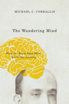 The Wandering Mind, Michael C Corballis