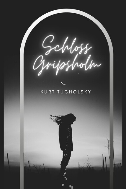 Schloss Gripsholm, Kurt Tucholsky