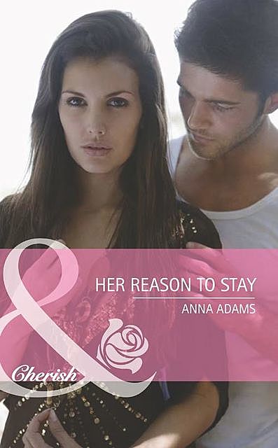 Her Reason To Stay, Anna Adams