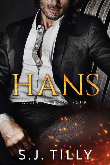 HANS: Alliance Series Book Four, S.J. Tilly