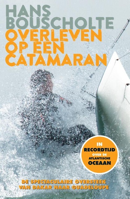 Overleven op een catamaran, Hans Bouscholte, Martin Brester