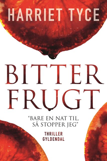 Bitter frugt, Harriet Tyce