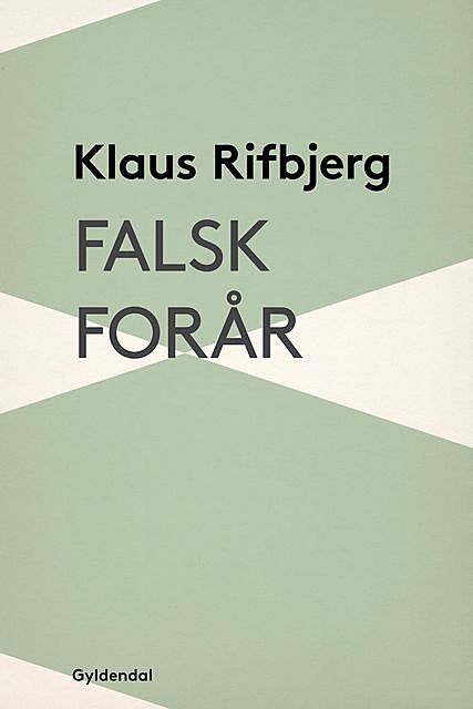 Falsk forår, Klaus Rifbjerg
