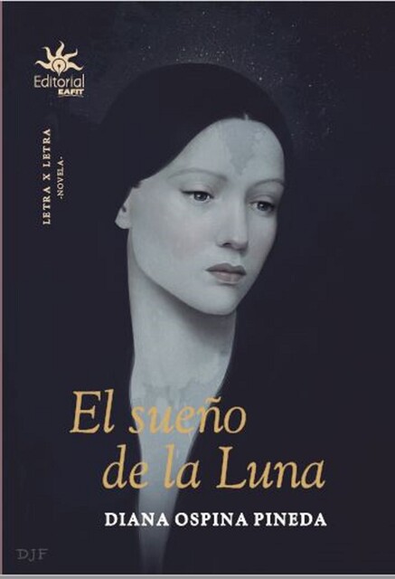 El sueño de la Luna, Diana Ospina Pineda