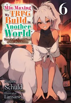 Min-Maxing My TRPG Build in Another World: Volume 6, Schuld