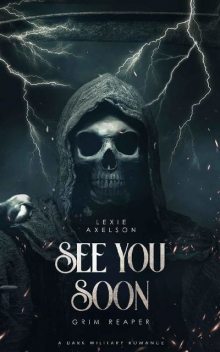 See You Soon: A Dark Military Romance, Lexie Axelson