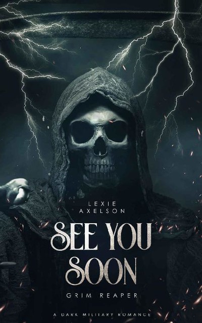 See You Soon: A Dark Military Romance, Lexie Axelson