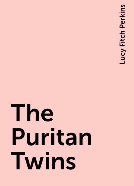 The Puritan Twins, Lucy Fitch Perkins
