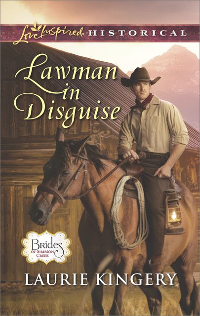 Lawman in Disguise, Laurie Kingery