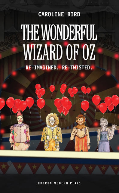 The Wonderful Wizard of Oz, Caroline Bird