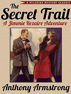 The Secret Trail (Jimmy Rezaire #2), Anthony Armstrong