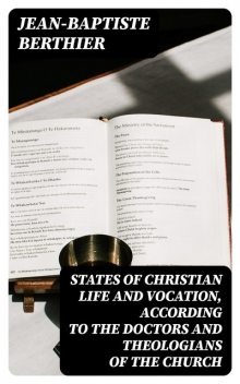 States of Christian Life and Vocation, According to the Doctors and Theologians of the Church, Jean-Baptiste Berthier