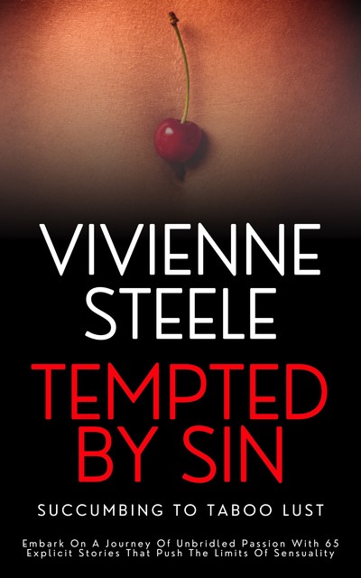 Tempted By Sin – Succumbing to Taboo Lust, Vivienne Steele