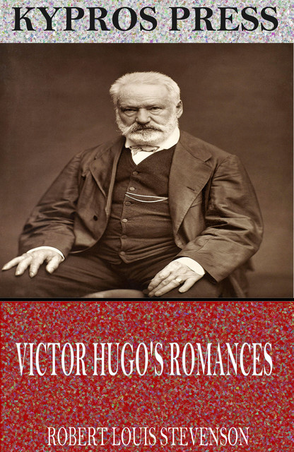 Victor Hugo’s Romances, Robert Louis Stevenson