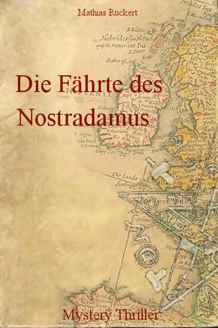 Die Fährte des Nostradamus, Mathias Rückert