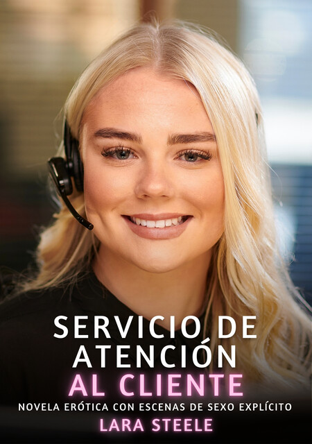 Servicio de Atención al Cliente, Lara Steele