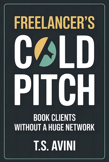 Freelancer's Cold Pitch, T. S Avini