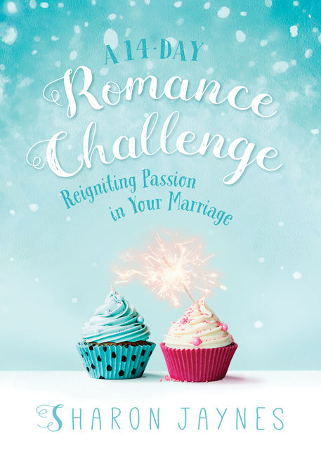 A 14-Day Romance Challenge, Sharon Jaynes