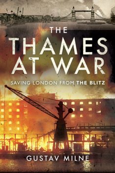 The Thames at War, Gustav Milne